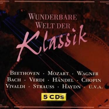 Wunderbare Welt der Klassik by Various Artists - album cover