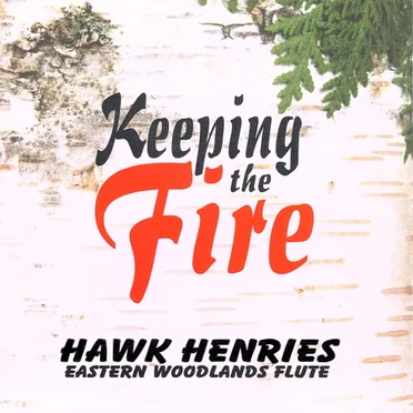 Keeping The Fire by Hawk Henries - album cover