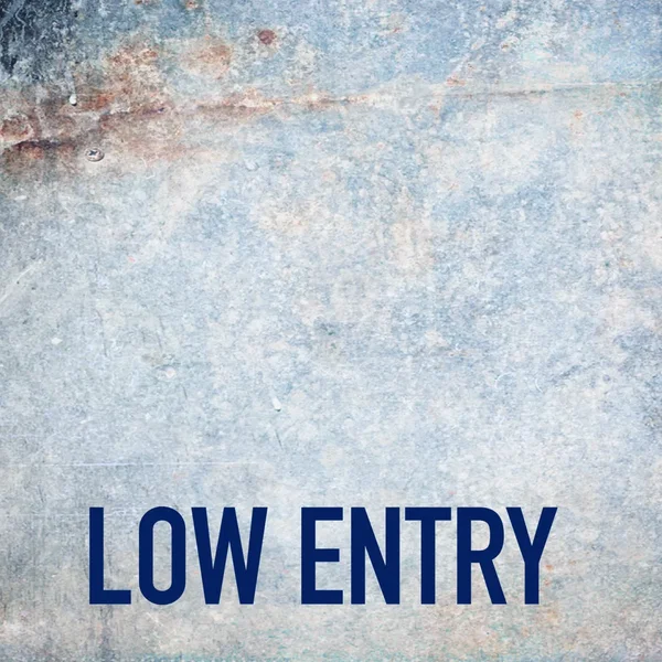 LOW ENTRY