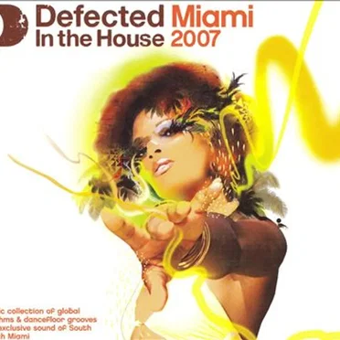 Defected in the House: Miami 2007 by Various Artists - album cover