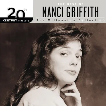 20th Century Masters: The Millennium Collection: The Best of Nanci Griffith