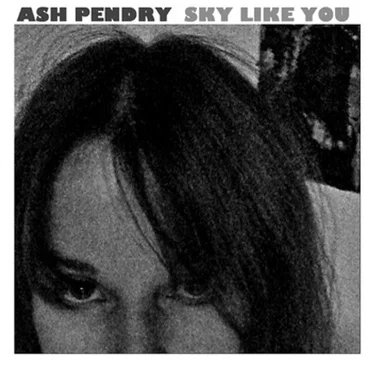 Sky Like You by Ash Pendry - album cover
