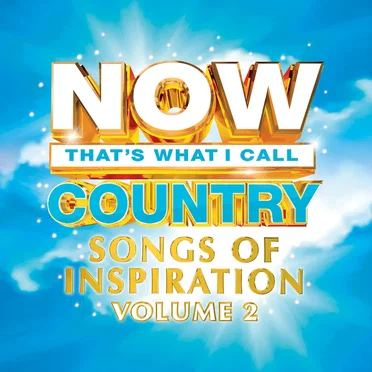 NOW That's What I Call Country: Songs of Inspiration, Volume 2 by Various Artists - album cover