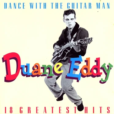 Dance With the Guitar Man: 18 Greatest Hits