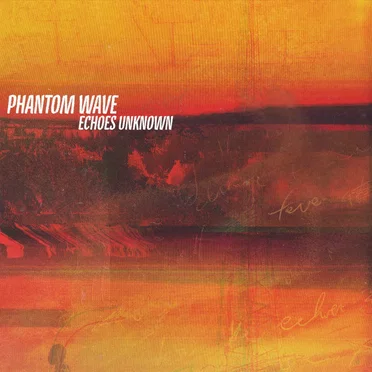 Echoes Unknown by Phantom Wave - album cover