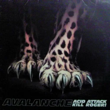 Acid Attack / Kill Roger! by Avalanche - album cover