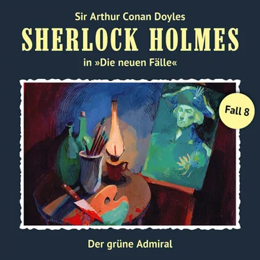 Sherlock Holmes: Die neuen Fälle - Fall 8: Der grüne Admiral by Sir Arthur Conan Doyle - album cover
