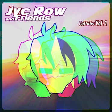 Jyc Row & Friends - Collabs Vol. 1