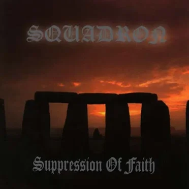 Suppression of Faith by Squadron - album cover