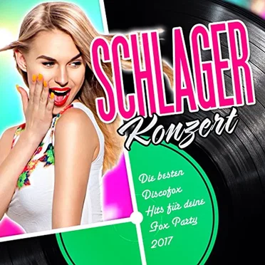 Schlager Konzert: Die besten Discofox Hits für deine Fox Party 2017 by Various Artists - album cover