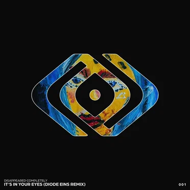 It's in Your Eyes (Diode Eins remix) by Disappeared Completely - album cover