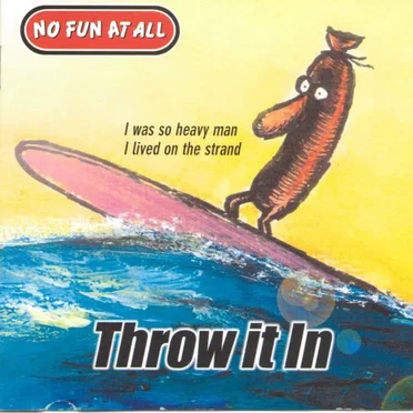 Throw It In by No Fun at All - album cover