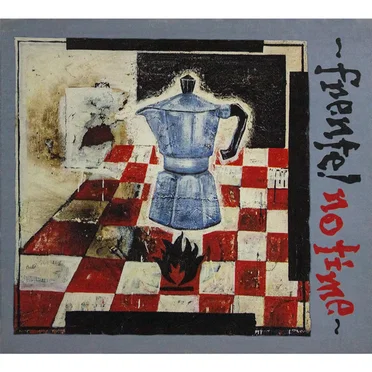 No Time by Frente! - album cover