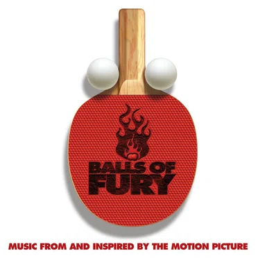 Balls of Fury: Music From and Inspired by the Motion Picture by Various Artists - album cover