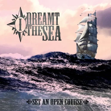 Set an Open Course by I Dreamt the Sea - album cover