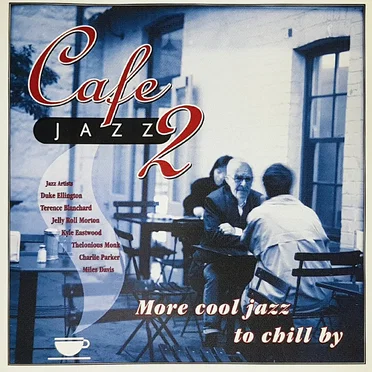 Cafe Jazz 2: More Cool Jazz to Chill By by Various Artists - album cover