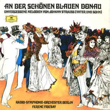 An der schönen blauen Donau: Unvergessene Melodien von Johann Strauss (Vater und Sohn)