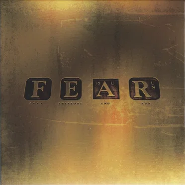 Fuck Everyone and Run (F E A R)