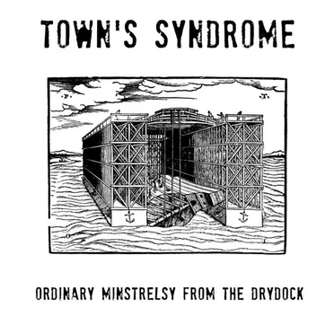 Ordinary Minstrelsy From The Drydock