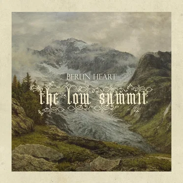 The Low Summit by Berlin Heart - album cover