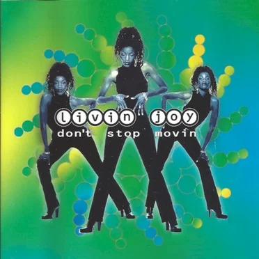 Don’t Stop Movin’ by Livin’ Joy - album cover