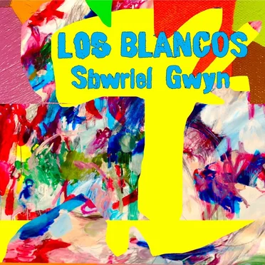 Sbwriel Gwyn by Los Blancos - album cover