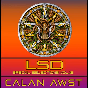 LSD Special Selections Vol. 12 : CALAN AWST (Lughnasadh, Lammas) by Liquid Sound Design - album cover