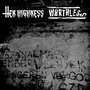Her Highness / Worthless by Her Highness - album cover