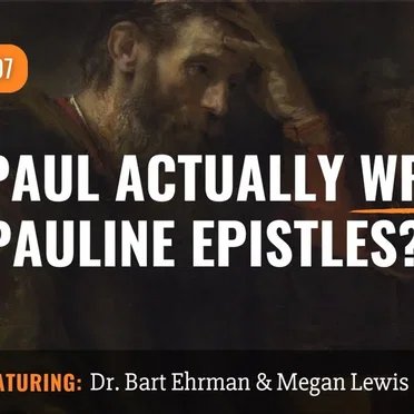 Misquoting Jesus with Bart Ehrman #107, “Did Paul Actually Write the Pauline Epistles?” by Bart D. Ehrman - album cover