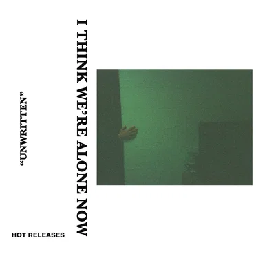Unwritten by I Think We’re Alone Now - album cover