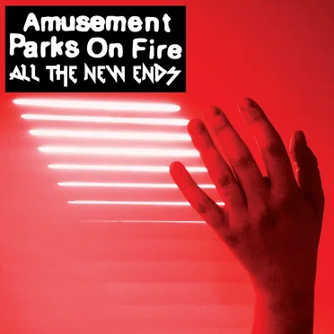 All the New Ends by Amusement Parks on Fire - album cover