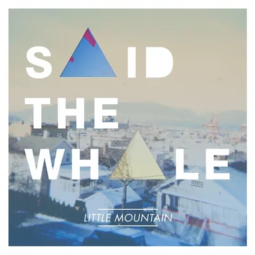 Little Mountain by Said the Whale - album cover
