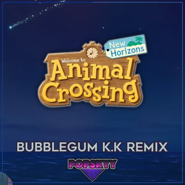 Bubblegum K.K (Popskyy remix)