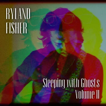 Sleeping with Ghosts, Vol. II by Ryland Fisher - album cover