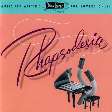 Ultra-Lounge, Volume 6: Rhapsodesia by Various Artists - album cover