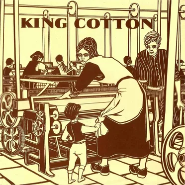 King Cotton and Songs of the Working Classes During the Period 1750-1850