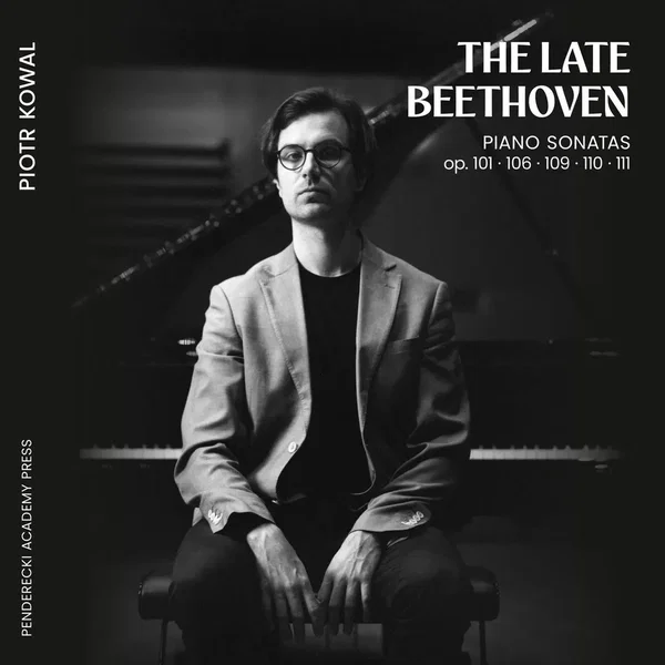 The Late Beethoven (Piano Sonatas op. 101 · 106 · 109 · 110 · 111)