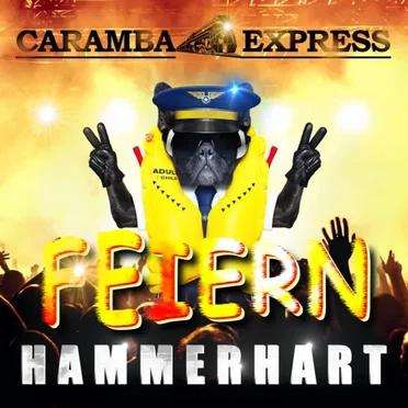 Feiern hammerhart by Caramba Express - album cover