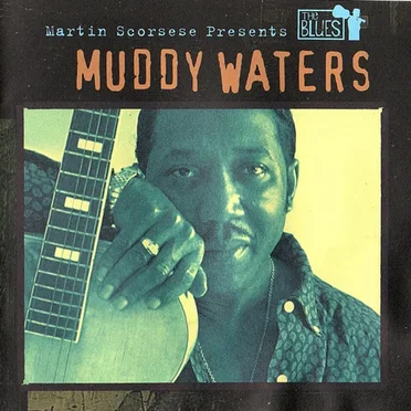 Martin Scorsese Presents the Blues: Muddy Waters