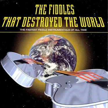 The Fiddles That Destroyed The World by Various Artists - album cover