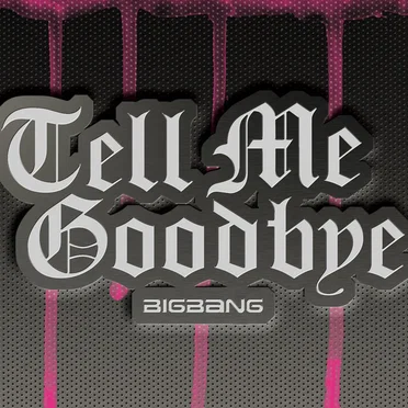 Tell Me Goodbye