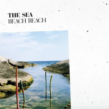 The Sea by Beach Beach - album cover