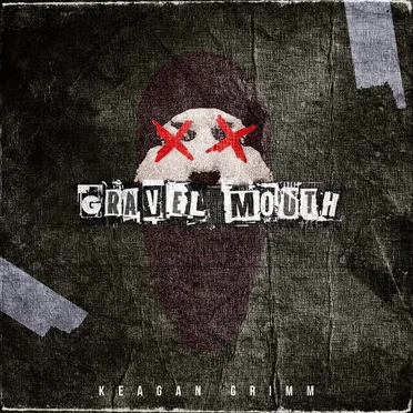 Gravel Mouth by Keagan Grimm - album cover