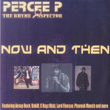 Now and Then by Percee P - album cover
