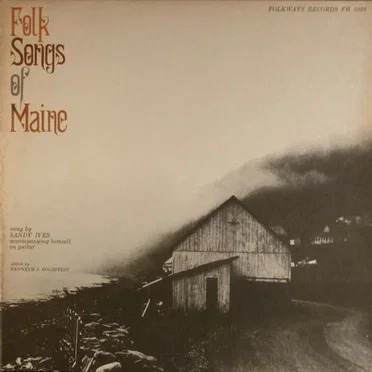 Folk Songs Of Maine by Sandy Ives - album cover