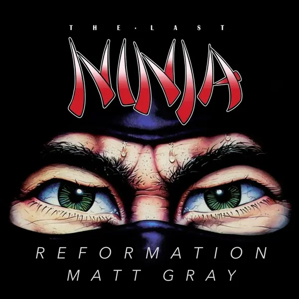 The Last Ninja (Reformation 5)