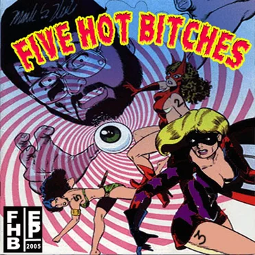 Five Hot Bitches by Five Hot Bitches - album cover