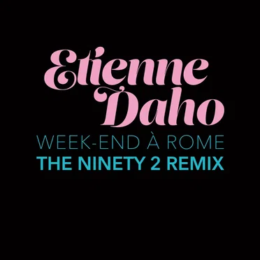 Week‐end à Rome (The Ninety2 remix)