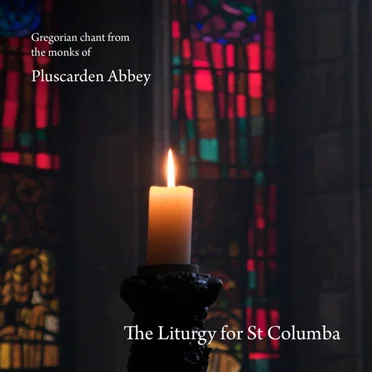 The Liturgy for St. Columba by The Monks of Pluscarden Abbey - album cover