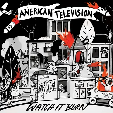 Watch It Burn by American Television - album cover